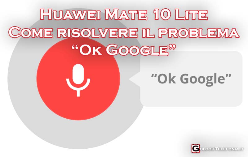problema ok google huawei mate 10 lite