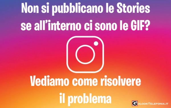 Instagram Stories non si pubblicano con gif