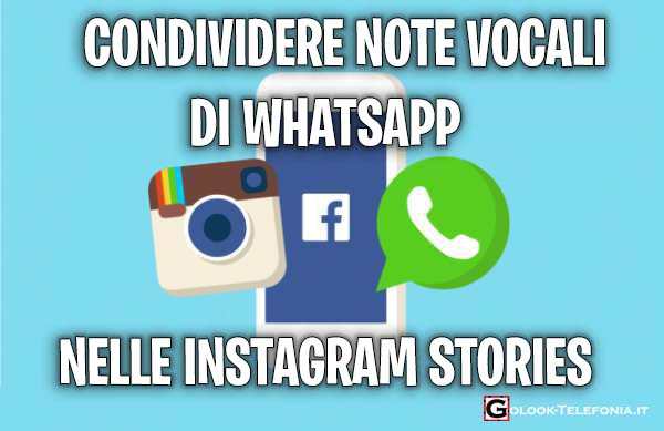 condividere note vocali whatsapp instagram stories